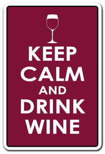 Keep Calm And Drink Wine Vinyl Decal Sticker