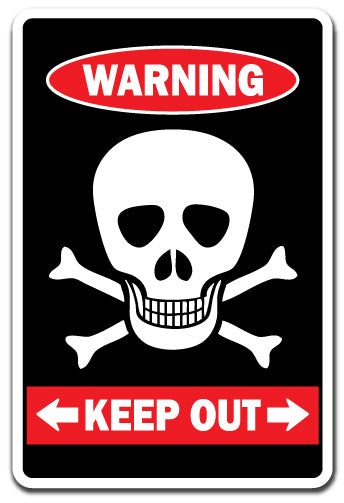 KEEP OUT WITH SKULL & CROSSBONES Warning Sign