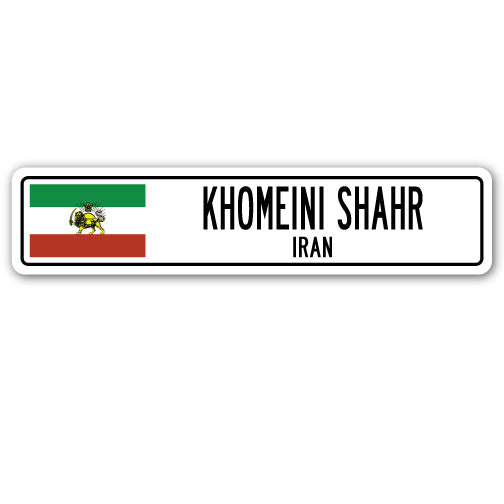 KHOMEINI SHAHR, IRAN Street Sign