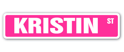 KRISTIN Street Sign