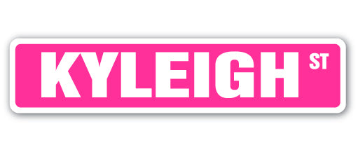 KYLEIGH Street Sign