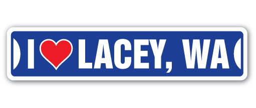 I LOVE LACEY, WASHINGTON Street Sign