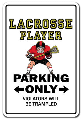 LACROSSE PLAYER Sign