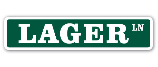 LAGER Street Sign