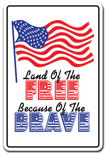 Land Of The Free Because Of The Brave Vinyl Decal Sticker