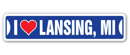 I LOVE LANSING, MICHIGAN Street Sign