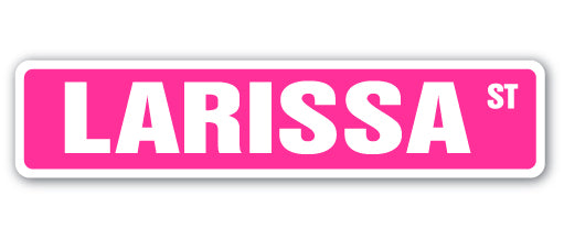 LARISSA Street Sign