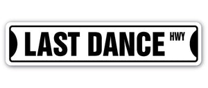 Last Dance Street Vinyl Decal Sticker