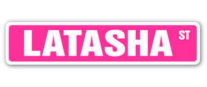 LATASHA Street Sign