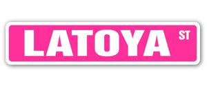 LATOYA Street Sign