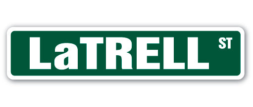 LaTRELL Street Sign