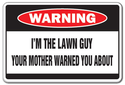 I'm The Lawn Guy Vinyl Decal Sticker