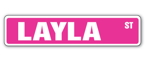 LAYLA Street Sign