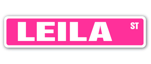 LEILA Street Sign