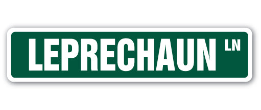 LEPRECHAUN Street Sign