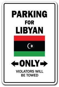 PARKING FOR LIBYAN ONLY Sign