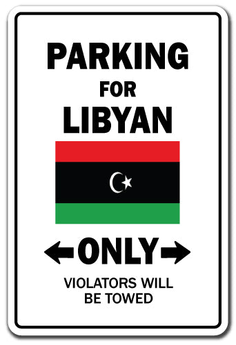 PARKING FOR LIBYAN ONLY Sign