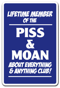 Lifetime Member Of The Piss & Moan Club Vinyl Decal Sticker