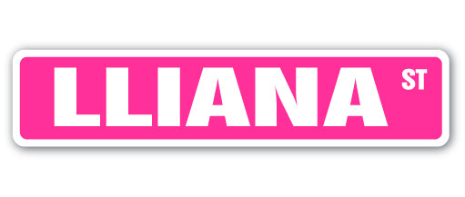 LLIANA Street Sign