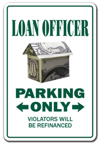 LOAN OFFICER Novelty Sign