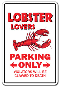 LOBSTER LOVERS Parking Sign