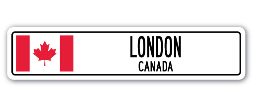 LONDON, CANADA Street Sign