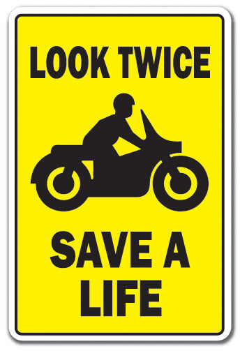 LOOK TWICE SAVE A LIFE Sign