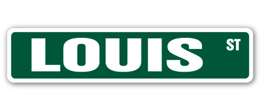 LOUIS Street Sign