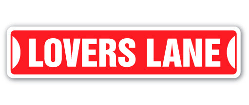 LOVERS LANE Street Sign