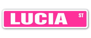 LUCIA Street Sign