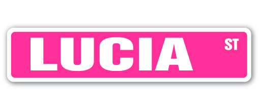 LUCIA Street Sign