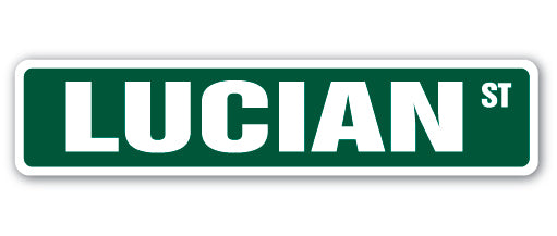 LUCIAN Street Sign