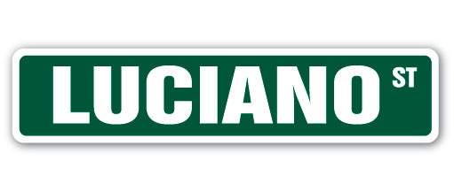 LUCIANO Street Sign