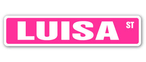 LUISA Street Sign