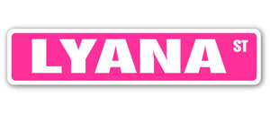 LYANA Street Sign