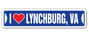 I LOVE LYNCHBURG, VIRGINIA Street Sign