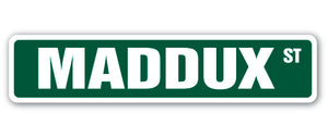 MADDUX Street Sign