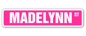 MADELYNN Street Sign