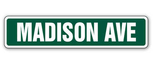 MADISON AVENUE Street Sign