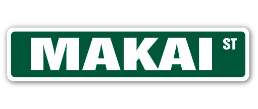 MAKAI Street Sign