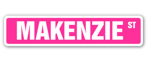 MAKENZIE Street Sign