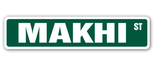 MAKHI Street Sign