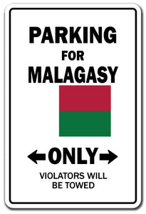 PARKING FOR MALAGASY ONLY Sign