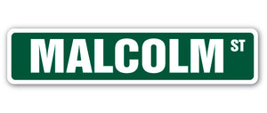 MALCOLM Street Sign