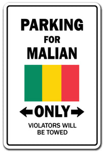 PARKING FOR MALIAN ONLY Sign