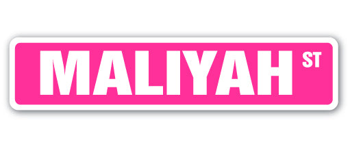 MALIYAH Street Sign