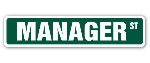 MANAGER Street Sign