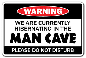 MAN CAVE 1 Warning Sign