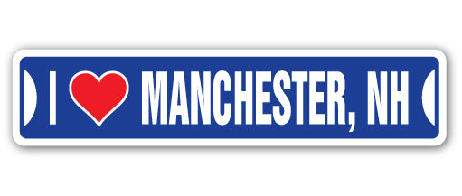 I LOVE MANCHESTER, NEW HAMPSHIRE Street Sign