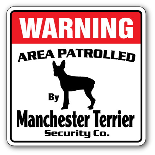 MANCHESTER TERRIER Security Sign